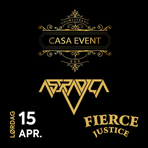 Casa Event Holmestrand 15 april Astradica Fierce Justice